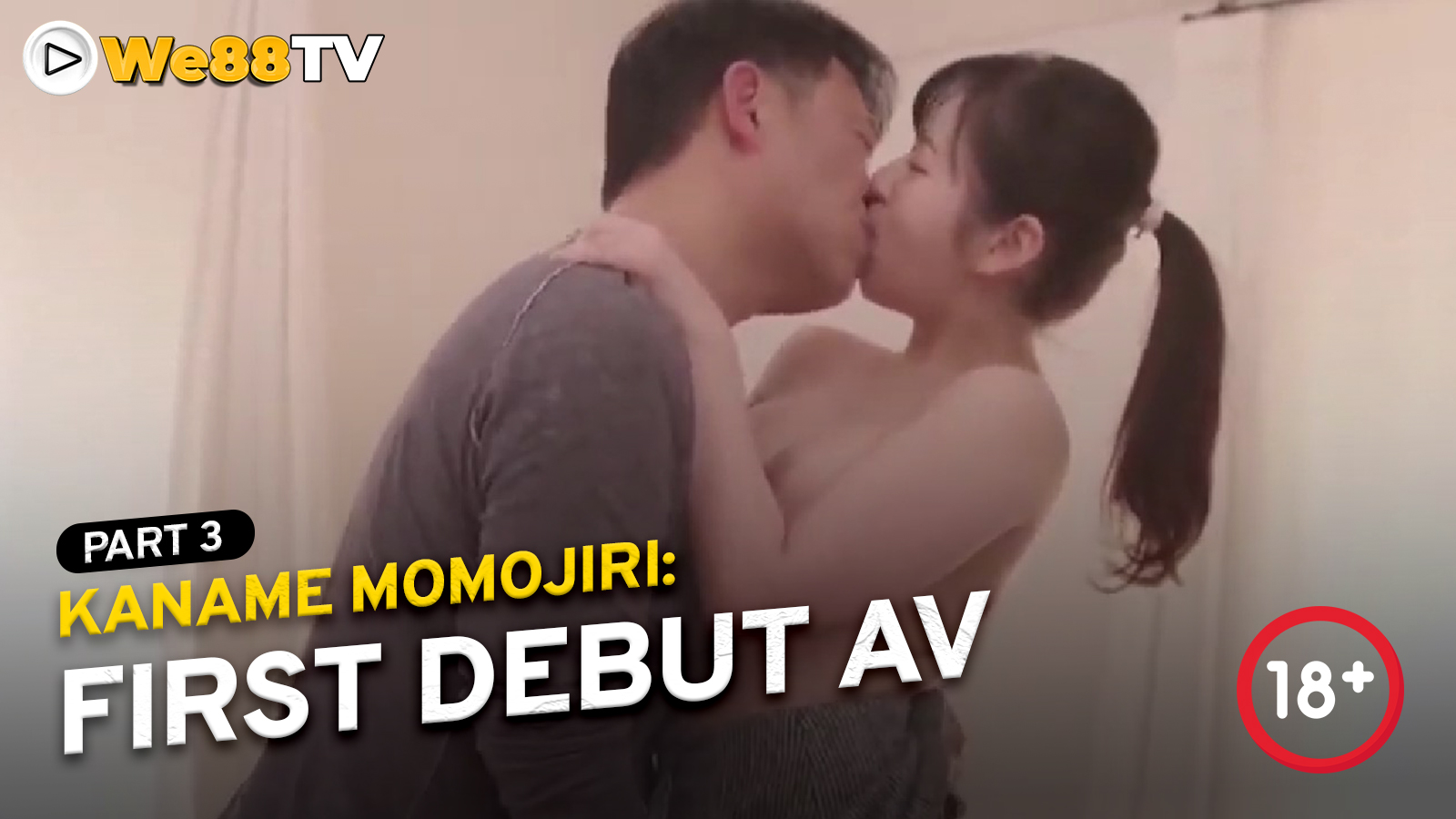 KANAME MOMOJIRI - FIRST DEBUT AV PART 3